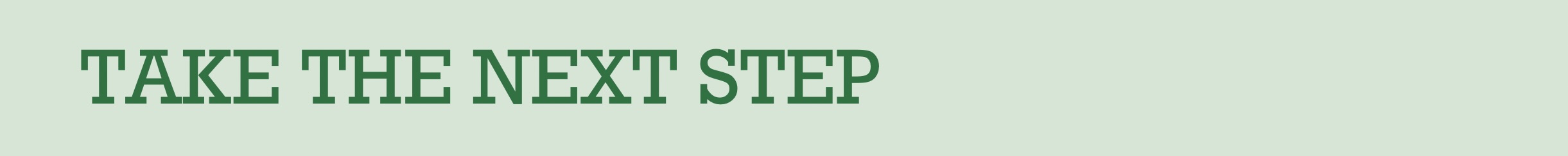 Take The Next Step Header